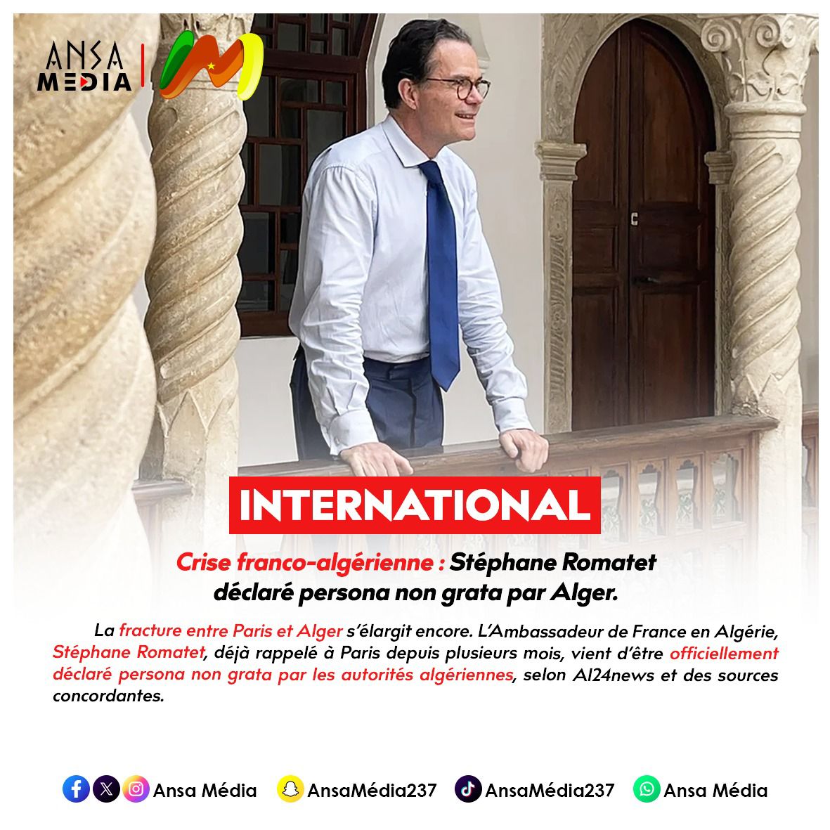 Crise franco-algérienne : Stéphane Romatet déclaré persona non grata par Alger.