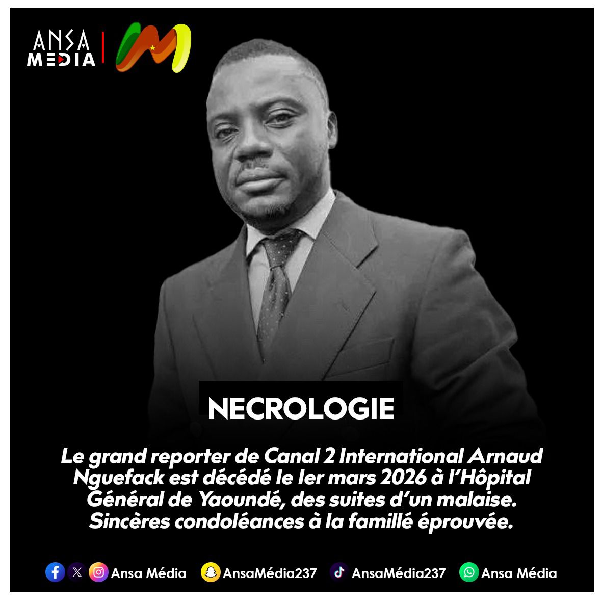 Le journaliste et grand reporter de Canal 2 International, Arnaud Nguefack, est décédé