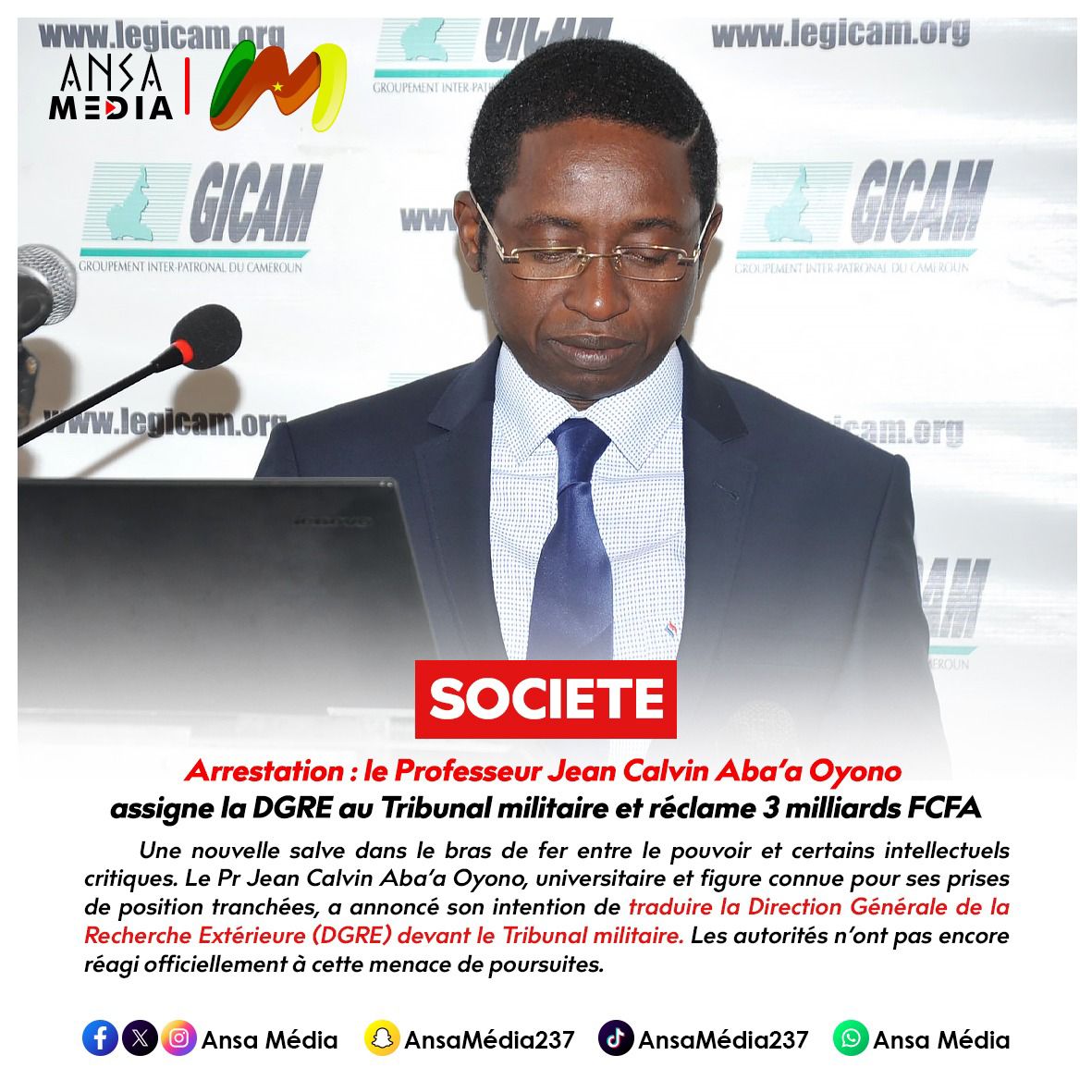 le Pro Jean Calvin Aba’a Oyono assigne la DGRE au Tribunal militaire et réclame 3 milliards FCFA.