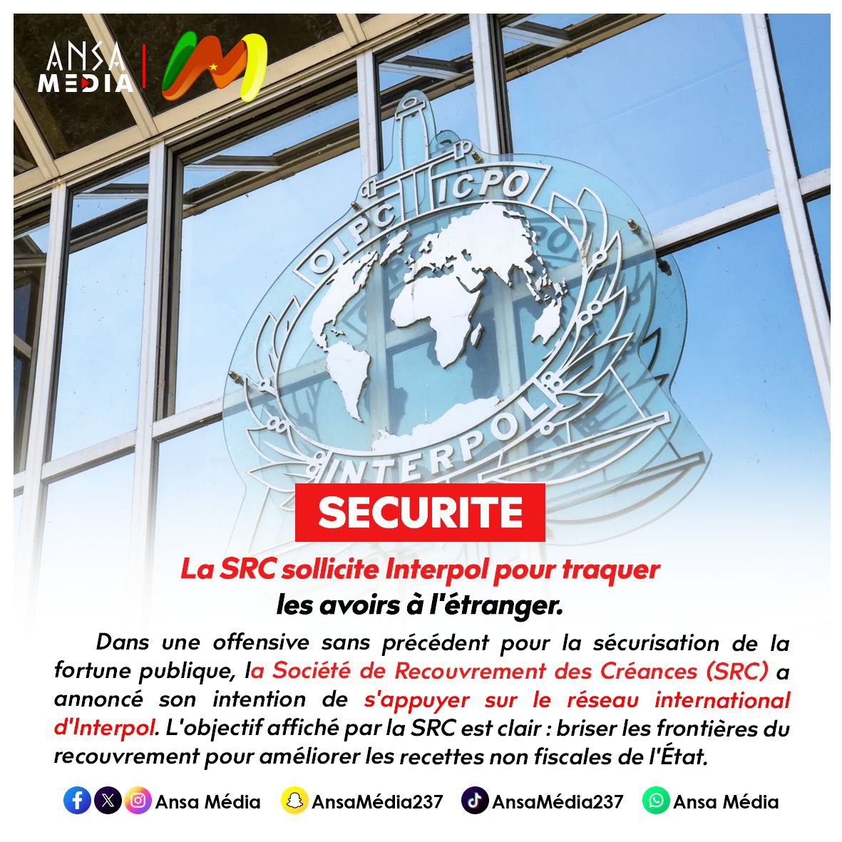 La SRC sollicite Interpol pour traquer les avoirs à l'étranger.