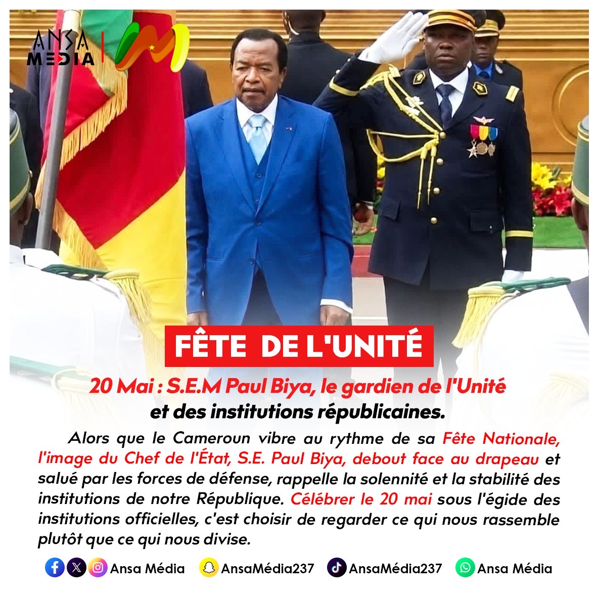 20 Mai : S.E.M Paul Biya, le gardien de l'Unité et des institutions républicaines.