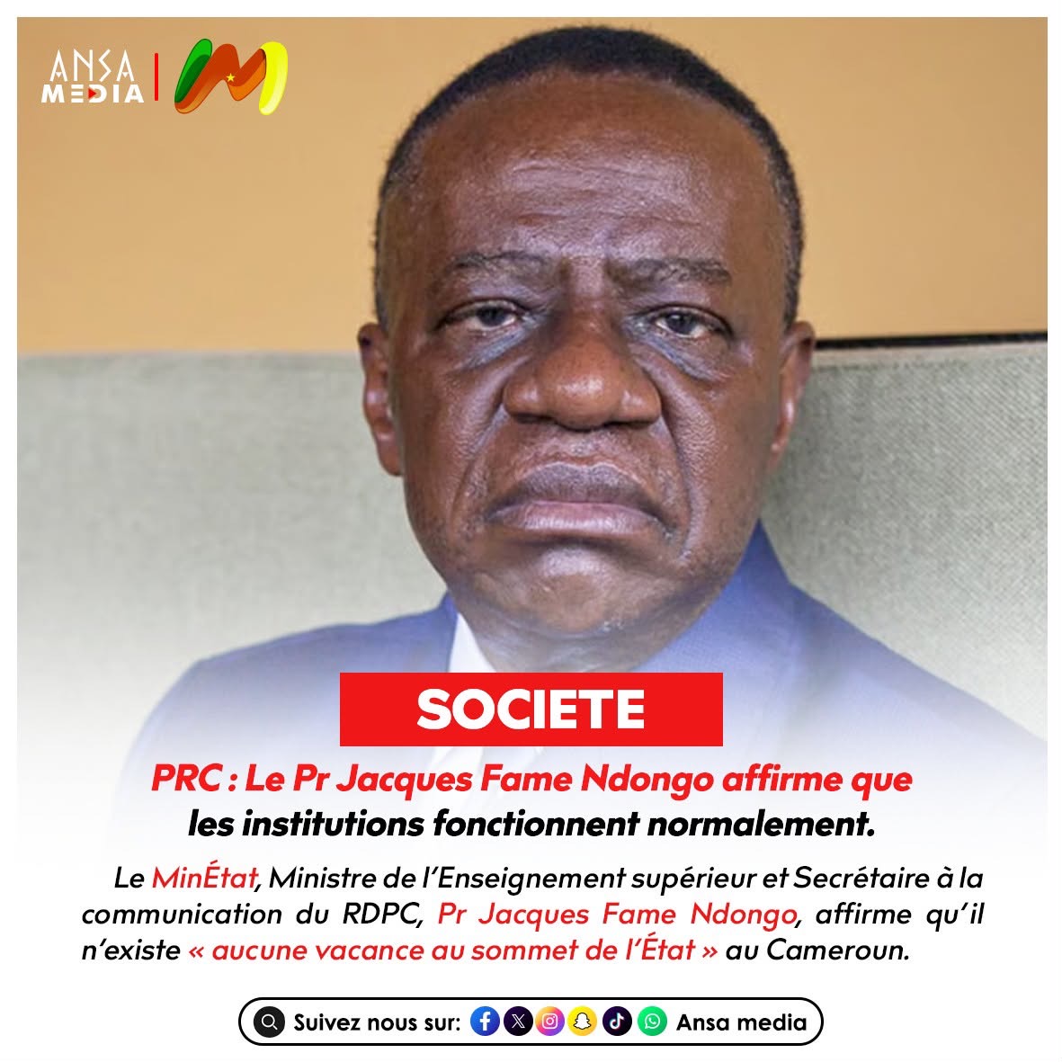 le Pr Jacques Fame Ndongo affirme que les institutions fonctionnent normalement.