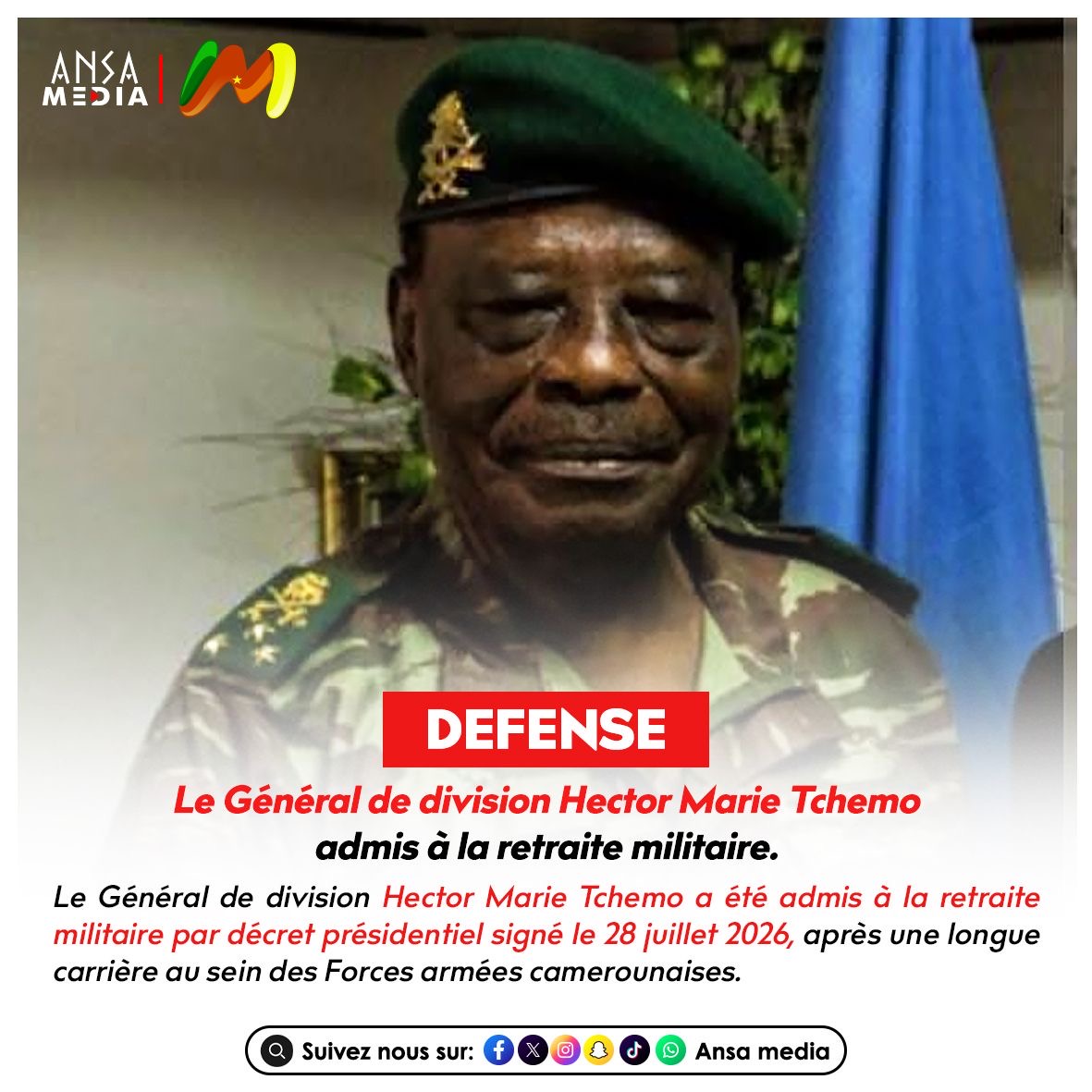 Le Général de division Hector Marie Tchemo admis à la retraite militaire.
