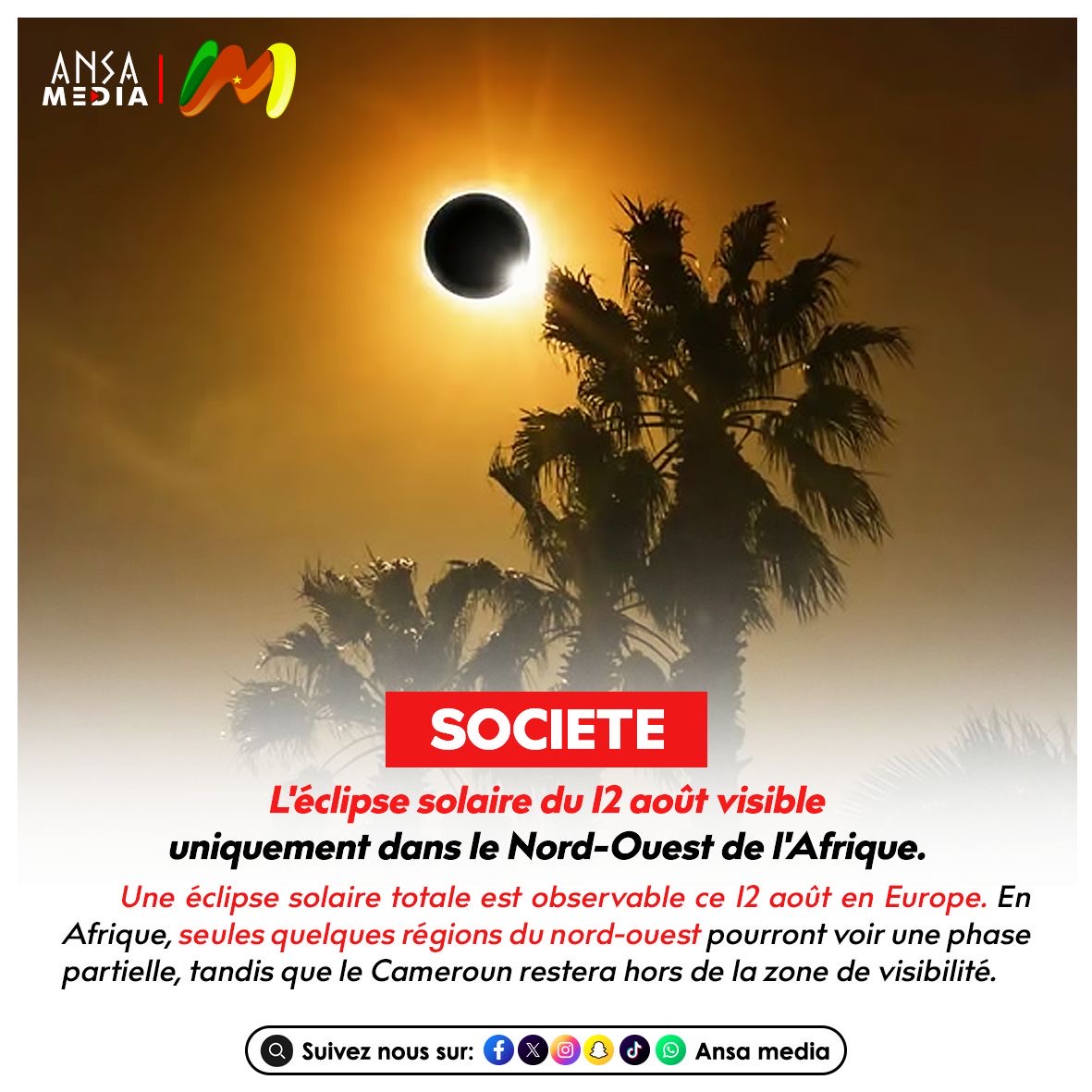 L'éclipse solaire du 12 août visible uniquement dans le Nord-Ouest de l'Afrique.