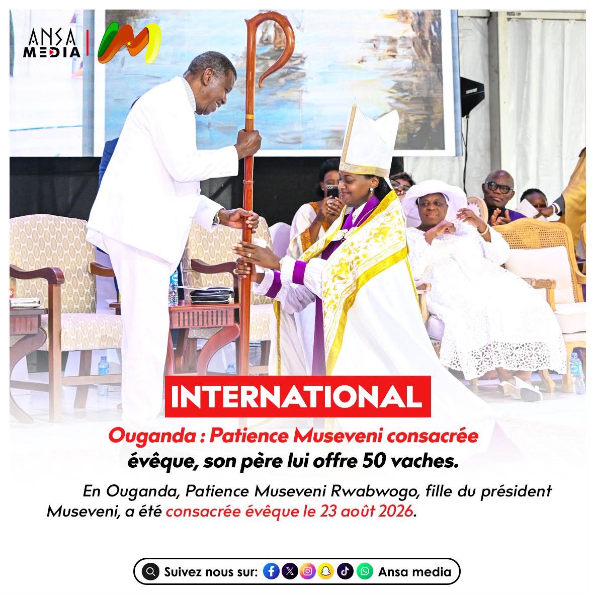Ouganda : Patience Museveni consacrée évêque, son père lui offre 50 vaches.