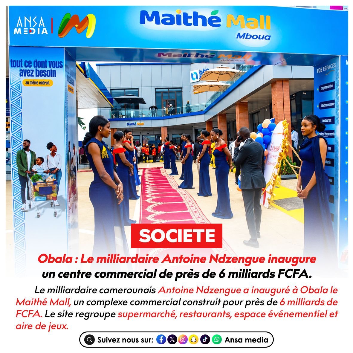 Le milliardaire Antoine Ndzengue inaugure un centre commercial de près de 6 milliards FCFA.